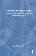 Reading the puppet stage : reflections on the dramaturgy of performing objects /