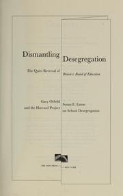 Dismantling desegregation : the quiet reversal of Brown v. Board of Education /