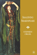 Imagining Shakespeare : a history of texts and visions /