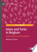 Islam and Turks in Belgium : Communities and Associations  /