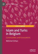 Islam and Turks in Belgium : communities and associations /