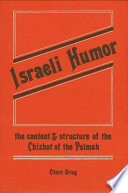 Israeli humor : the content and structure of the chizbat of the Palmah /