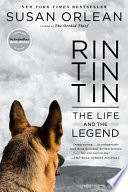 Rin Tin Tin : the life and the legend /