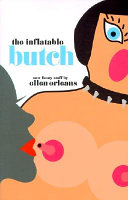 The inflatable butch : new funny stuff /