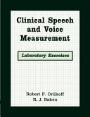 Clinical speech and voice measurement : laboratory exercises /