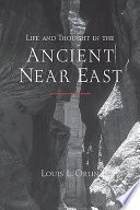 Life and thought in the ancient Near East /
