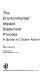 The environmental impact statement process : a guide to citizen action /