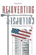 Reinventing collapse : the Soviet example and American prospects /