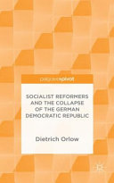 Socialist reformers and the collapse of the German Democratic Republic /