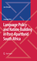 Language policy and nation-building in post-apartheid South Africa /