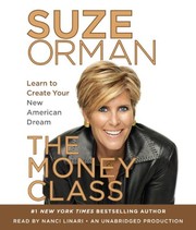 The money class : [learn to create your new American dream] /