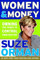 Women & money : owning the power to control your destiny /