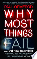 Why most things fail : evolution, extinction and economics /