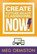 Create future-ready classrooms, now! /