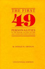The first 49 : personalities in the Honor Gallery of the AHA's Hereford Heritage Hall /
