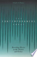 The Contemporáneos Group : rewriting Mexico in the thirties and forties /