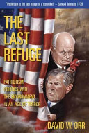 The last refuge : patriotism, politics, and the environment in an age of terror /