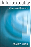 Intertextuality : debates and contexts /