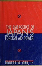 The emergence of Japan's foreign aid power /