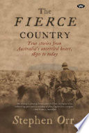 The fierce country : surviving the dead heart /