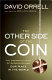 The other side of the coin : the emerging vision of economics and our place in the world /