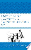 Uniting music and poetry in twentieth-century Spain /