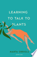 Learning to talk to plants /
