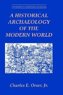 A historical archaeology of the modern world /