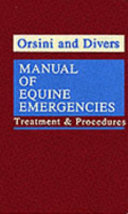 Manual of equine emergencies : treatment & procedures /
