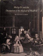 Philip IV and the decoration of the Alcazar of Madrid /