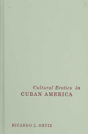 Cultural erotics in Cuban America /