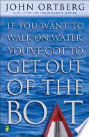 If you want to walk on water, you've got to get out of the boat /