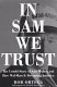 In Sam we trust : the untold story of Sam Walton and how Wal-Mart is devouring America /