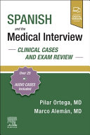 Spanish and the medical interview : clinical cases and exam review /