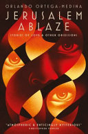 Jerusalem ablaze : stories of love and other obsessions /