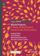 World protests : a study of key protest issues in the 21st century /