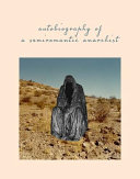 Autobiography of a semiromantic anarchist /