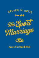 The sport marriage : women who make it work /
