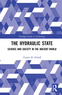 The hydraulic state : science and society in the ancient world /