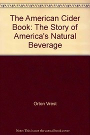 The American cider book ; the story of America's natural beverage.
