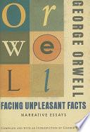 Facing unpleasant facts : narrative essays /