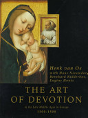 The art of devotion in the late Middle Ages in Europe, 1300-1500 /