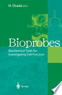 Bioprobes : Biochemical Tools for Investigating Cell Function /