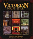 Victorian house style : an architectural and interior design source book /