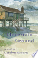 Uncertain ground : a novel /