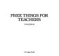 Free things for teachers /