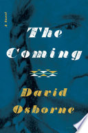 The coming : a novel /