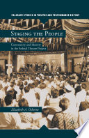 Staging the People : Community and Identity in the Federal Theatre Project /