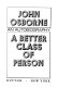 A better class of person : an autobiography /