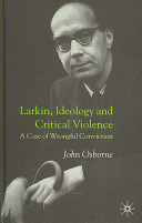 Larkin, ideology and critical violence : a case of wrongful conviction /